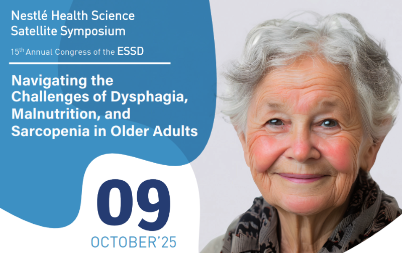 ESSD 2025 - Nestlé Health Science Satellite Symposium: Navigating the Challenges of Dysphagia, Malnutrition and Sarcopenia in Older Adults