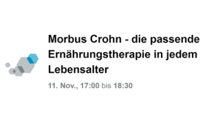 Morbus Crohn - die passende Ernährungstherapie in jedem Lebensalter